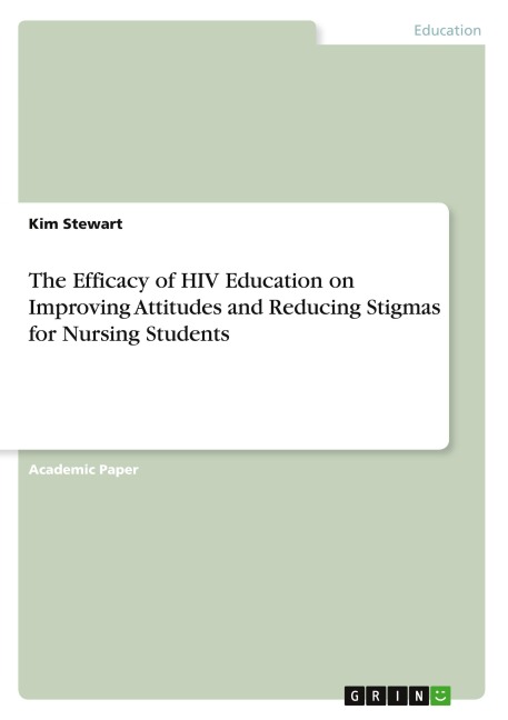 The Efficacy of HIV Education on Improving Attitudes and Reducing Stigmas for Nursing Students