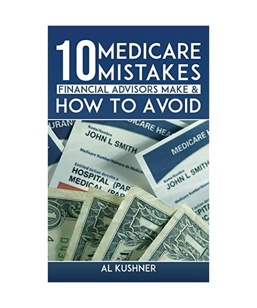 10 Medicare Mistakes Financial Advisors Make And How To Avoid