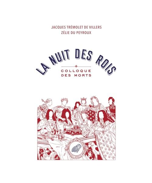 La Nuit Des Rois: Colloque Des Morts