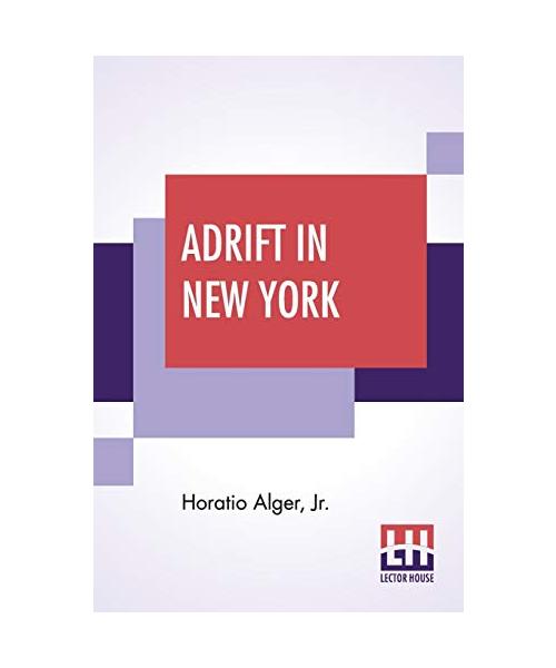 Adrift In New York: Or Tom And Florence Braving The World