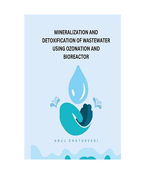 Mineralization and Detoxification of Wastewater Using Ozonation and Bioreactor