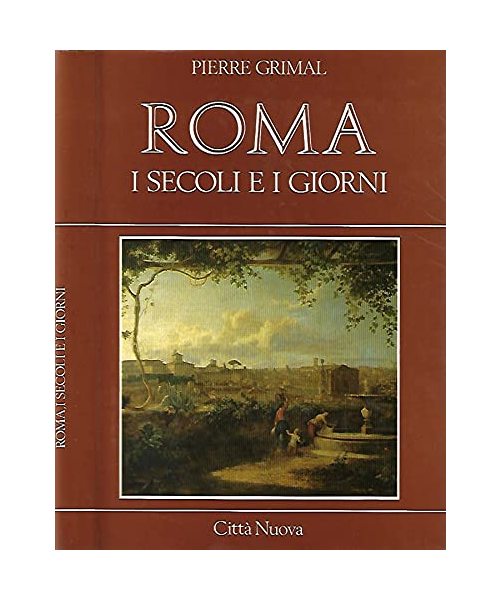 Roma, i secoli e i giorni