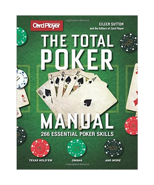 The Total Poker Manual: 266 Essential Poker Skills