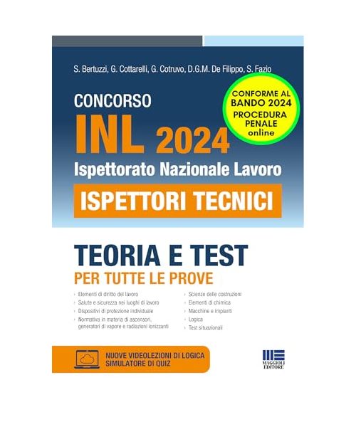 Concorso INL 2024 - 750 Ispettori Tecnici - Teoria e Test per tutte le prove (Concorsi&Esami)