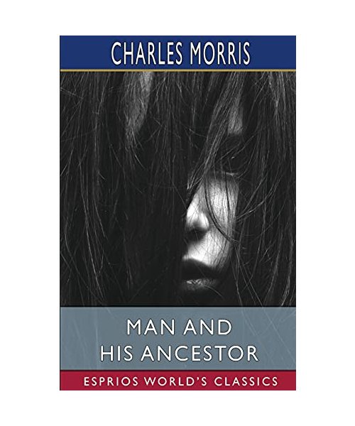 Man and His Ancestor (Esprios Classics)