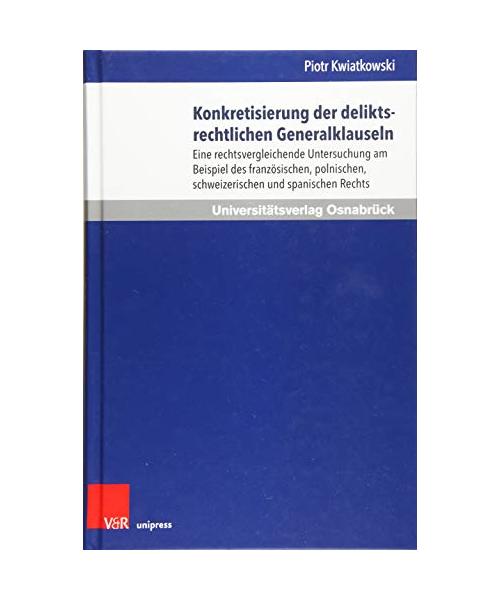 Konkretisierung der deliktsrechtlichen Generalklauseln