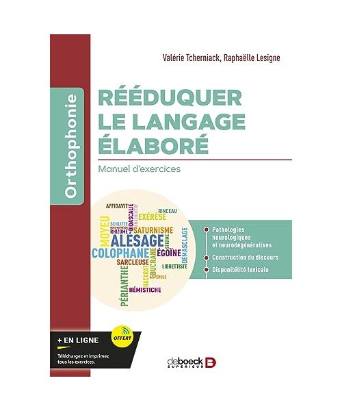 Rééduquer le langage élaboré: Manuel d’exercices