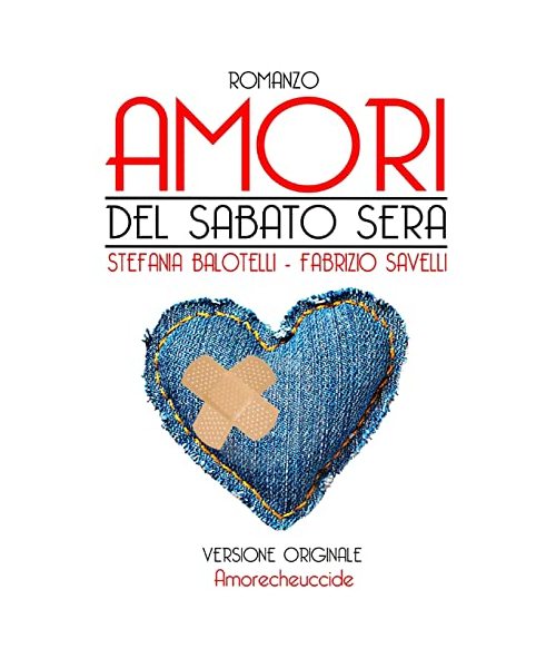 Amori del sabato sera (Amorecheuccide, Band 1)
