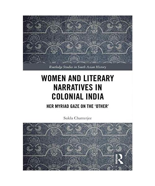 Women and Literary Narratives in Colonial India