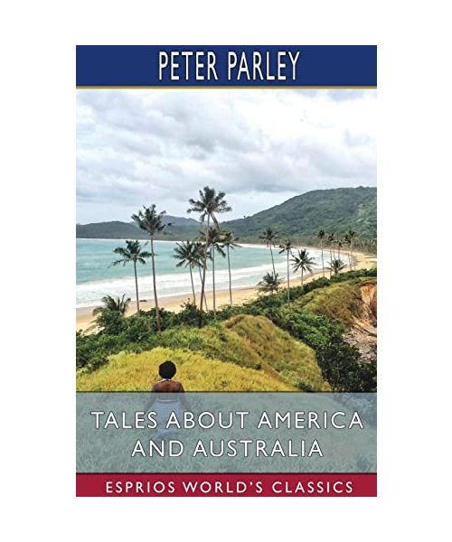 Tales About America and Australia (Esprios Classics)