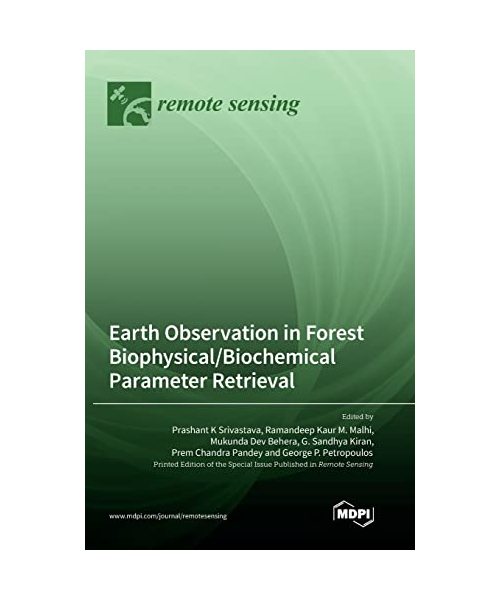 Earth Observation in Forest Biophysical/Biochemical Parameter Retrieval