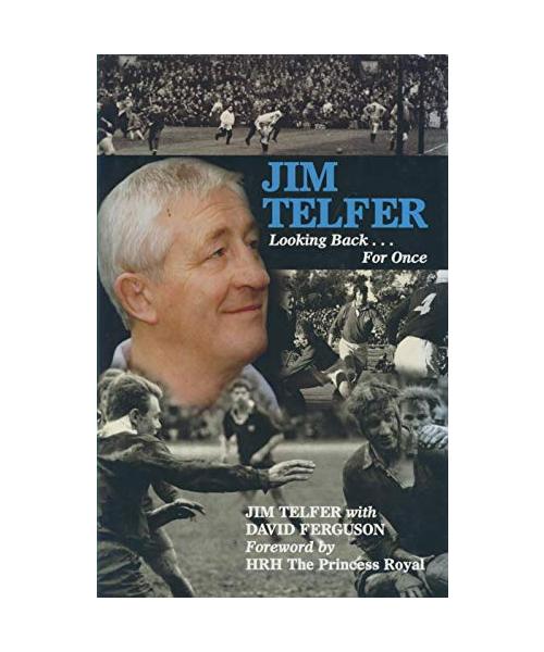 Jim Telfer: Looking Back . . . for Once
