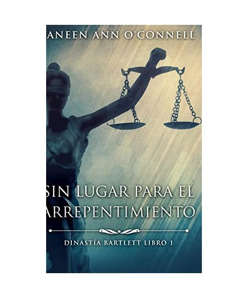 Sin Lugar Para El Arrepentimiento