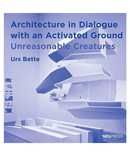 Architecture in Dialogue with an Activated Ground