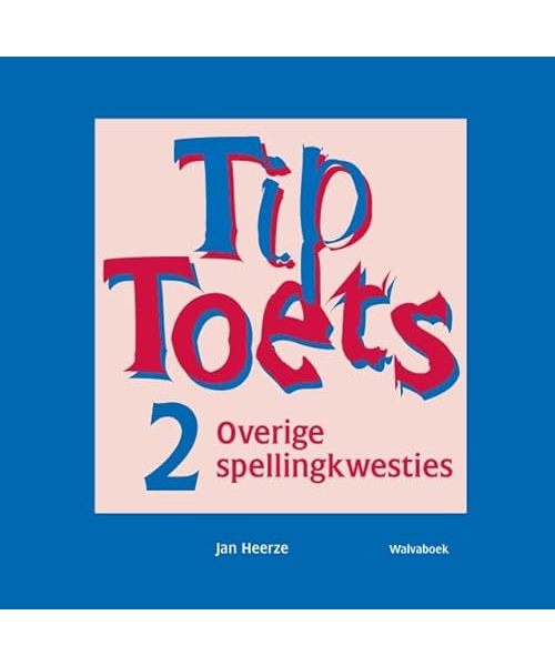 TipToets 2: overige spellingkwesties