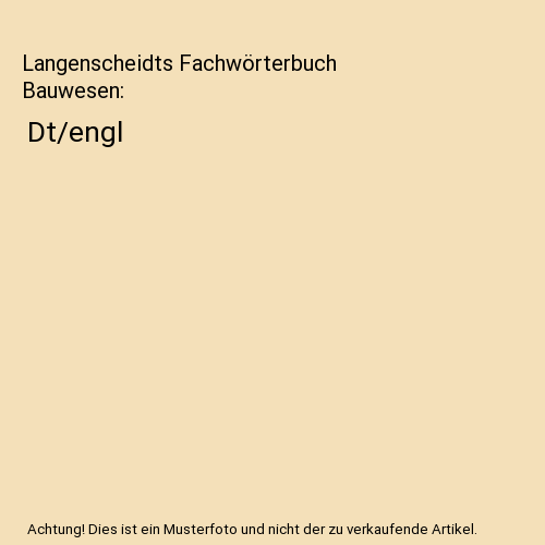 Langenscheidts Fachwörterbuch Bauwesen
