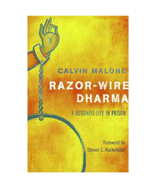 Razor-Wire Dharma: A Buddhist Life in Prison
