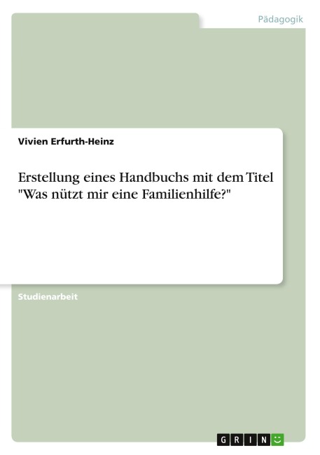 Erstellung eines Handbuchs mit dem Titel "Was nützt mir eine Familienhilfe?"