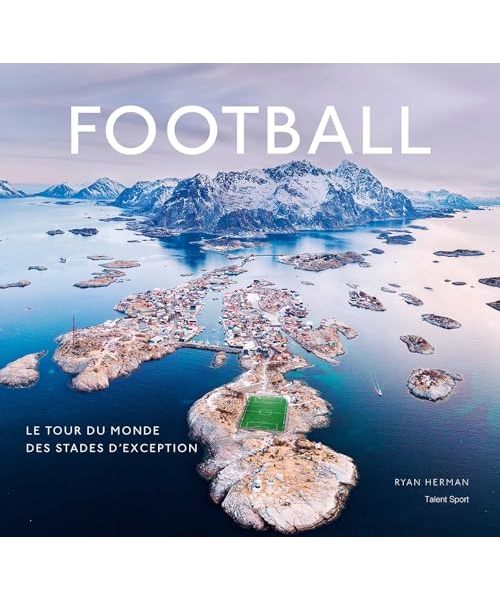 Football, le tour du monde des stades d'exception