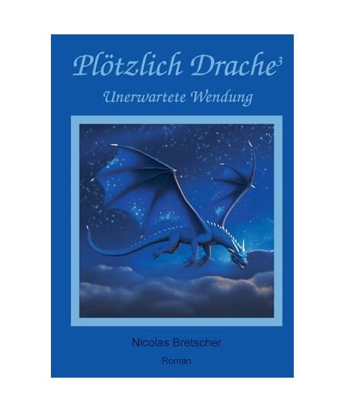 Plötzlich Drache 3