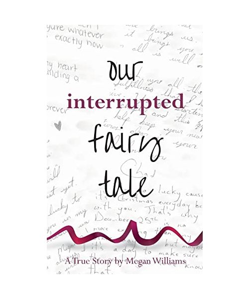 Our Interrupted Fairy Tale