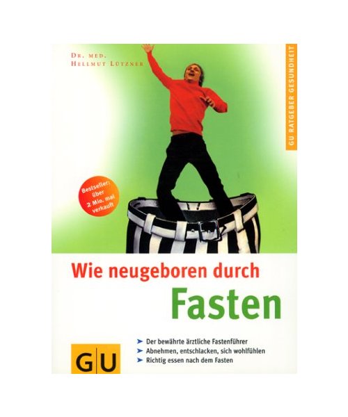 Wie neugeboren durch Fasten.