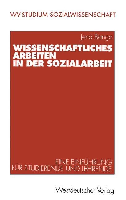 Wissenschaftliches Arbeiten in der Sozialarbeit