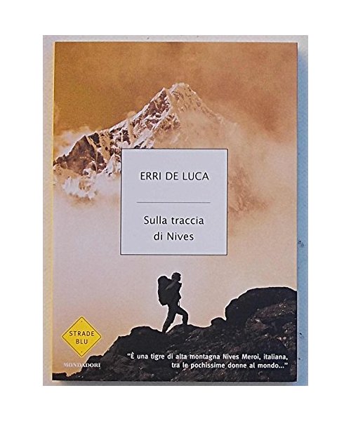 Sulla traccia di Nives (Strade blu. Non Fiction)
