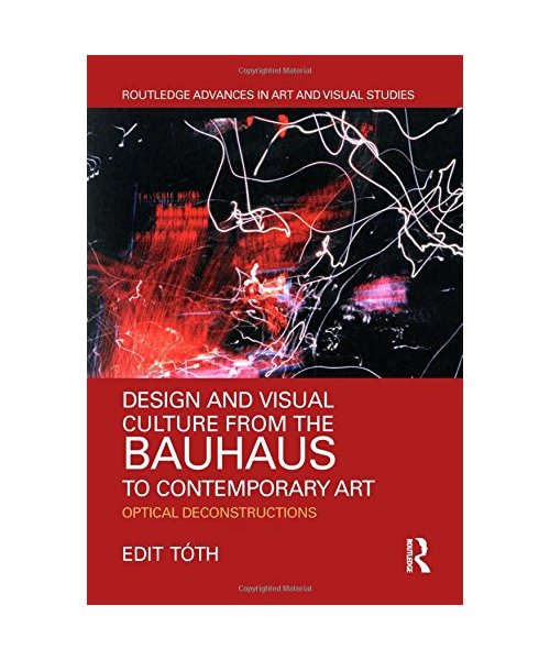 Design and Visual Culture from the Bauhaus to Contemporary Art