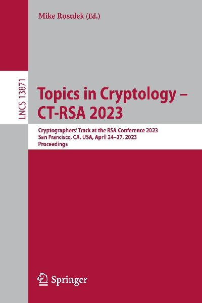 Topics in Cryptology - CT-RSA 2023