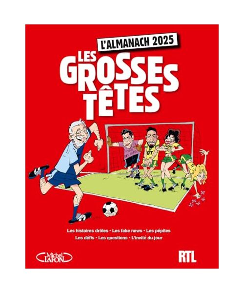 L'almanach 2025 Les grosses têtes