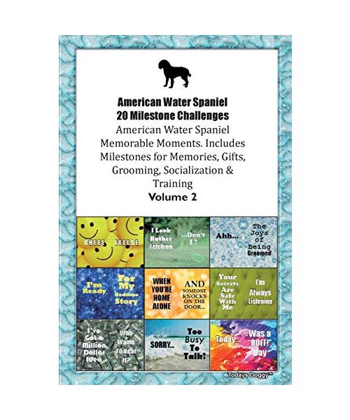 American Water Spaniel (AWS) 20 Milestone Challenges American Water Spaniel Memorable Moments.Includes Milestones for Memories, Gifts, Grooming, Socia