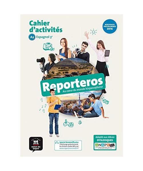 Reporteros: Espagnol 3e - Cahier d'activites