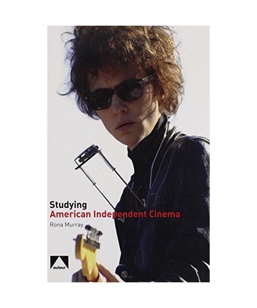 Studying American Independent Cinema