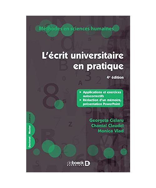L'écrit universitaire en pratique: Applications et exercices autocorrectifs, rédaction d'un mémoire, présentation PowerPoint