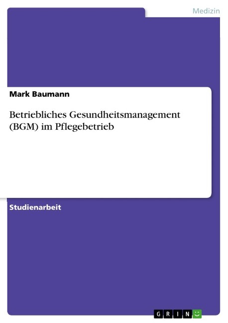 Betriebliches Gesundheitsmanagement (BGM) im Pflegebetrieb