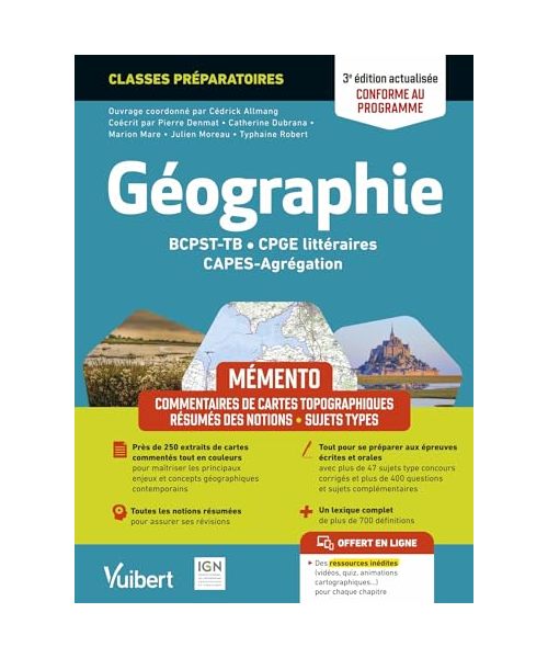 Mémento Géographie BCPST / TB / CPGE littéraires / CAPES / Agrégation - Conforme au nouveau programme: Résumés des notions – Commentaires de cartes topographiques – Sujets types – Études de documents