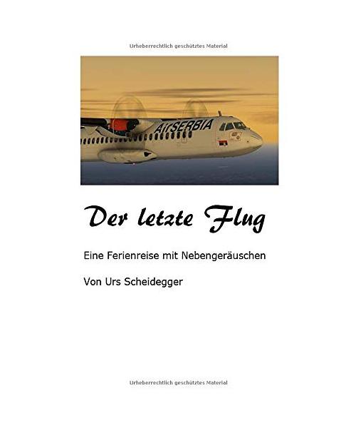 Der letzte Flug: Reisebericht
