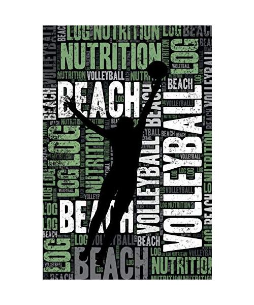 Womens Beach Volleyball Nutrition Log and Diary: Womens Beach Volleyball Nutrition and Diet Training Log and Journal for Player and Coach - Beach Volleyball Notebook Tracker
