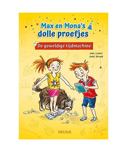 De geweldige tijdmachine (Max en Mona's dolle proefjes)