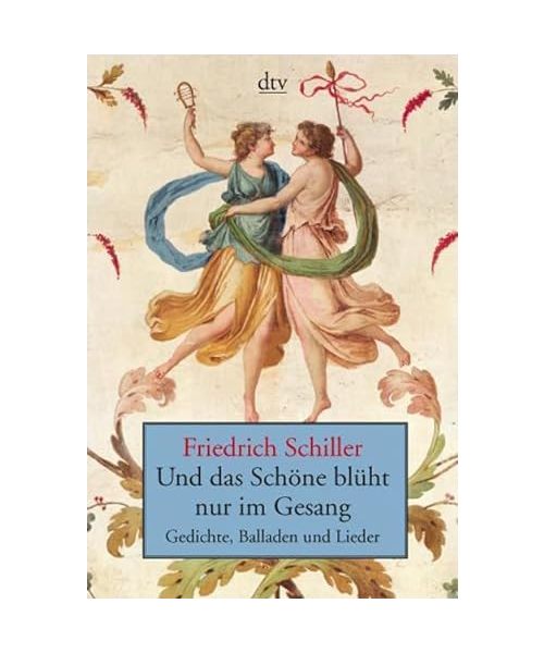 Und das Schöne blüht nur im Gesang