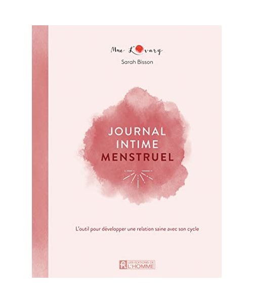 Journal intime menstruel - L'outil pour développer une relation saine avec son cycle
