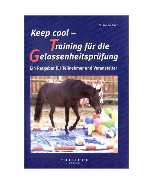 Keep cool - Training für die Gelassenheitsprüfung