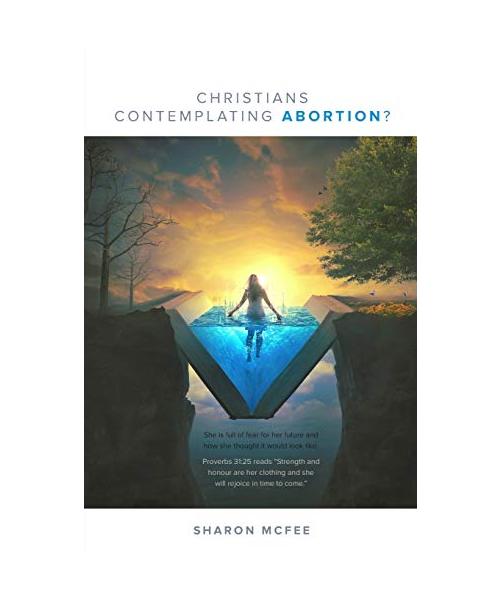Christians Contemplating Abortion?