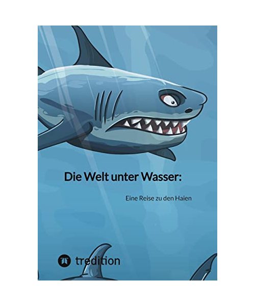 Die Welt unter Wasser: