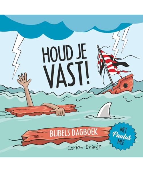 Houd je vast!: Bijbels dagboek - met Paulus mee