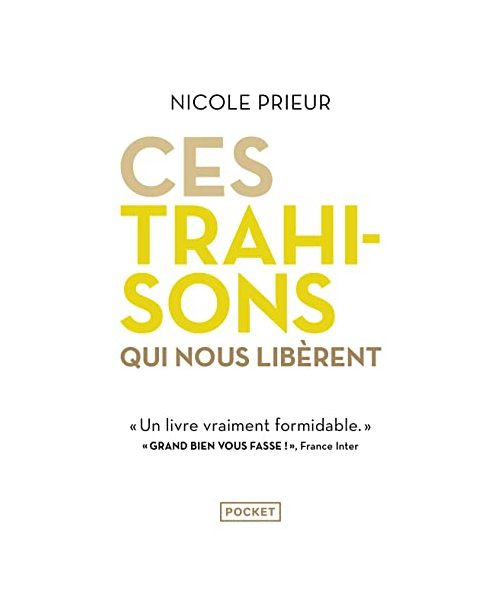 Ces trahisons qui nous libèrent