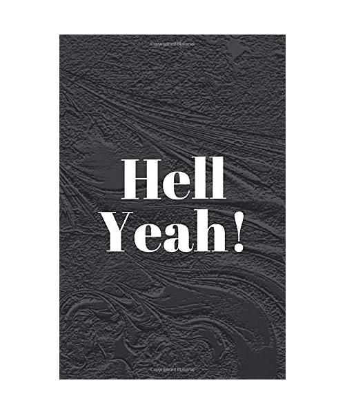 Hell Yeah!: Notebook 120 dotted pages with inspiring funny cover text - Bullet Journal with Thumbs Up gift idea - Notizbuch mit Punktraster 120 Seiten Daumen Hoch Design und lustigem Text Geschenkidee