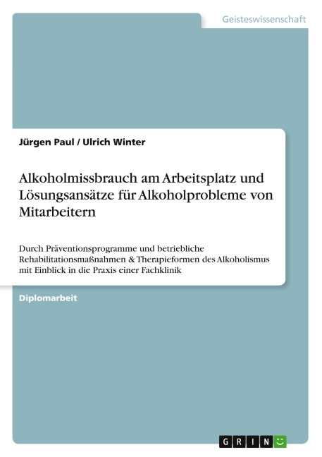 Alkoholmissbrauch am Arbeitsplatz und Lösungsansätze für Alkoholprobleme von Mitarbeitern