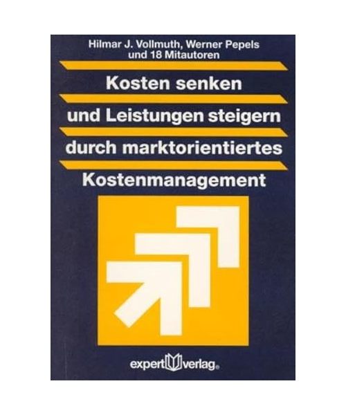 Kosten senken und Leistungen steigern durch marktorientiertes Kostenmanagement